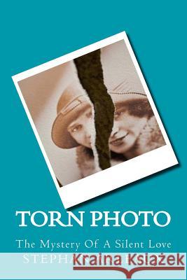 Torn Photo: The Mystery Of A Silent Love Arleaux, Stephan M. 9781542834858 Createspace Independent Publishing Platform - książka