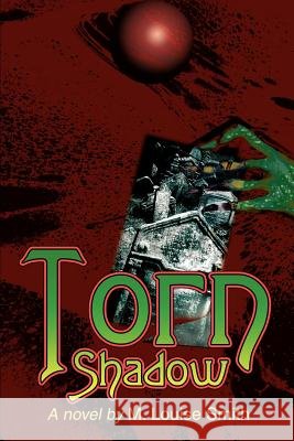 Torn Shadow M. Louise Smith 9780595334247 iUniverse - książka