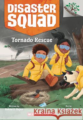 Tornado Rescue: A Branches Book (Disaster Squad #4) Rekha S. Rajan Courtney Lovett 9781338828924 Scholastic Inc. - książka