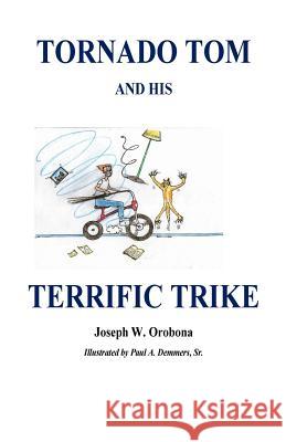 Tornado Tom And His Terrific Trike Demmers Sr, Paul a. 9781519458643 Createspace Independent Publishing Platform - książka