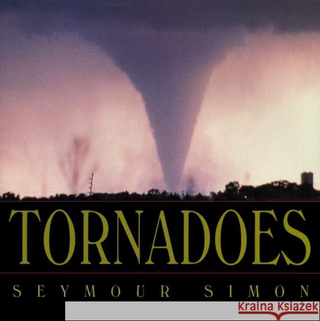 Tornadoes Seymour Simon 9780064437912 HarperTrophy - książka