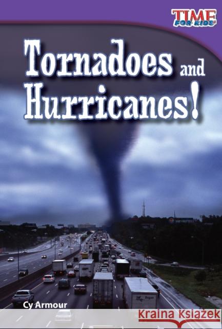 Tornadoes and Hurricanes! Armour, Cy 9781433336140 Shell Education Pub - książka