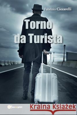 Torno Da Turista! Fabrizio Ciccarelli 9788892616790 Youcanprint Self-Publishing - książka