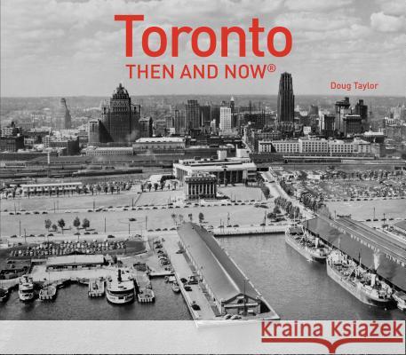 Toronto Then and Now(r) Doug Taylor 9781910904077 Pavilion Books - książka