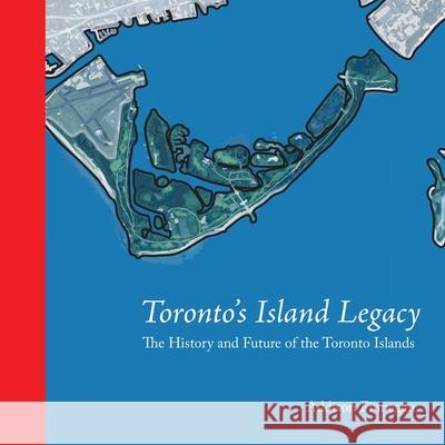 Toronto's Island Legacy Addison Finnegan 9781778904004 Montecito Hot Springs - książka