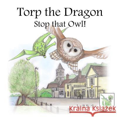 Torp the Dragon: Stop that Owl! Butler, R. 9781512332087 Createspace - książka