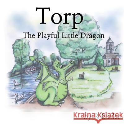 Torp the Playful Little Dragon R. Butler 9781512340785 Createspace Independent Publishing Platform - książka