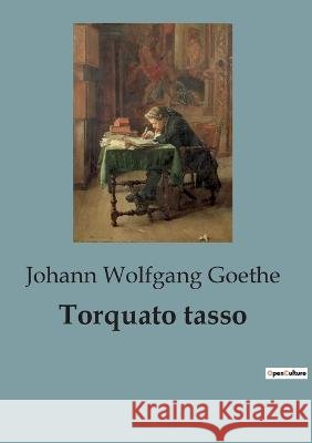 Torquato tasso Johann Wolfgang Goethe   9791041818204 Culturea - książka