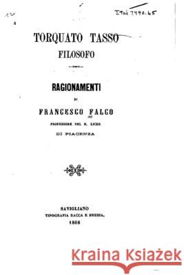 Torquato Tasso, filosofo Falco, Francesco 9781530872947 Createspace Independent Publishing Platform - książka