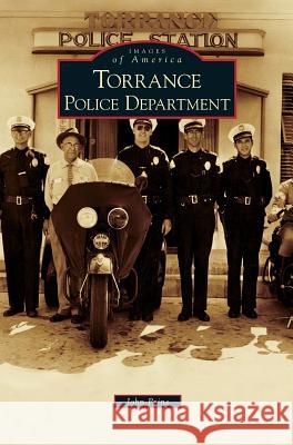 Torrance Police Department John Prins 9781531629441 Arcadia Publishing Library Editions - książka