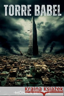 Torre Babel Benítez, Mónica 9798250203548 Independently Published - książka