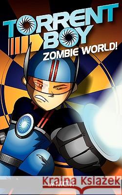 TorrentBoy: Zombie World! MCM 9780978152758 1889 Labs Ltd - książka
