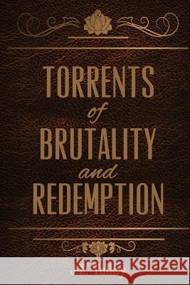 Torrents of Brutality and Redemption J E Talley 9781948282437 Yorkshire Publishing - książka