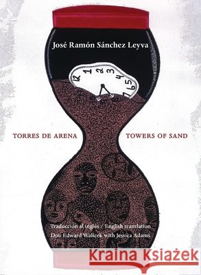 Torres de arena / Towers of Sand Sánchez Leyva, José Ramón, Walicek, Don E., Adams, Jessica 9789769694415 Poinciana Paper Press - książka
