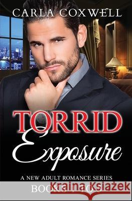 Torrid Exposure New Adult Romance Series - Books 1 to 5 Carla Coxwell 9781773500546 Revelry Publishing - książka