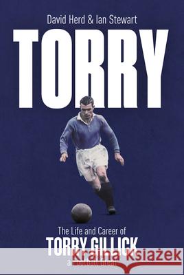 Torry: The Life and Career of a Football Great Ian Stewart 9781801509022 Pitch Publishing Ltd - książka