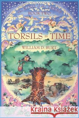 Torsils in Time Rebecca J. Burt Terri L. Lahr William D. Burt 9780998307947 Kot Books, LLC - książka