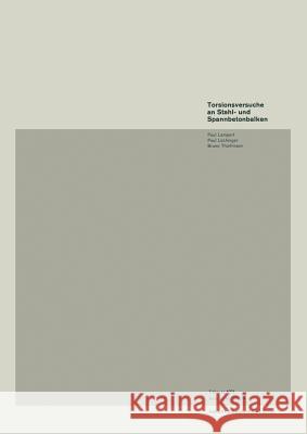 Torsionsversuche an Stahl- Und Spannbetonbalken Lampert 9783764306274 Springer - książka