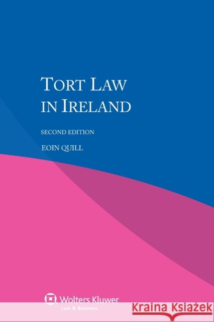 Tort Law in Ireland Eoin Quill Paul Ward 9789041160195 Kluwer Law International - książka