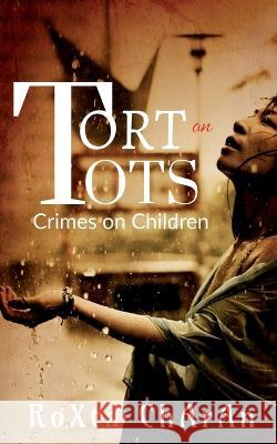 Tort on Tots Roxta Charan   9781639979370 Notion Press - książka