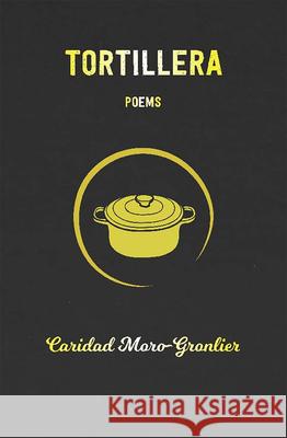 Tortillera: Poems Caridad Moro-Gronlier 9781680033427 Texas Review Press - książka