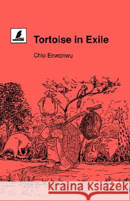 Tortoise in Exile Chio Enwonwu 9789781293726 Heinemann Educational Books (Nigeria) - książka