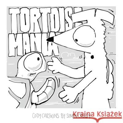 Tortoise Mania: Cody attempts to stop bullying with a clever idea Simon Creedy 9781922562418 Simon Creedy - książka