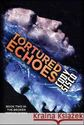 Tortured Echoes (hardcover) Sisco, Cody 9780997034899 Resonant Earth Publishing - książka