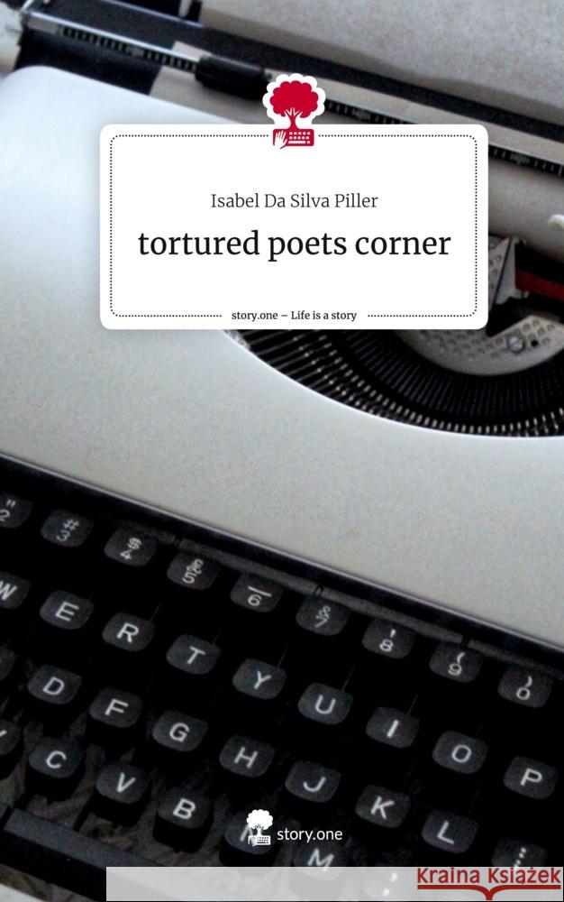 tortured poets corner. Life is a Story - story.one Da Silva Piller, Isabel 9783711558695 story.one publishing - książka