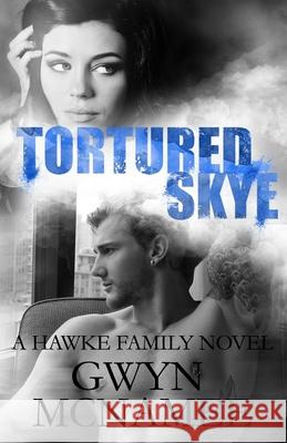 Tortured Skye: A Hawke Family Novel Gwyn McNamee 9780997859416 Twitching Pen Editing - książka