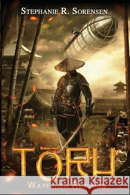 Toru: Wayfarer Returns Stephanie R. Sorensen 9780996932318 Palantir Press LLC - książka