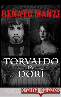 Torvaldo e Dorì: Quelli Che Tornano 3 Manzi, Renato 9781034007395 Blurb - książka