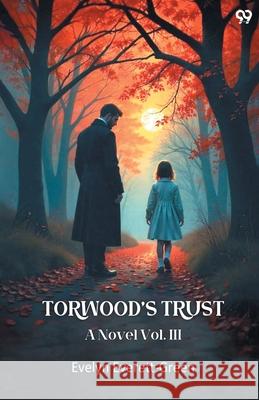 Torwood's Trust A Novel Vol. III Evelyn Everett-Green 9789371460798 Double 9 Books - książka