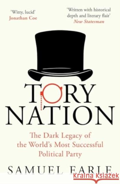 Tory Nation: The Dark Legacy of the World's Most Successful Political Party Samuel Earle 9781398518537 Simon & Schuster Ltd - książka