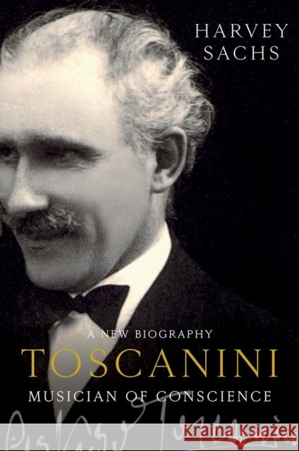 Toscanini: Musician of Conscience Harvey Sachs 9781631492716 Liveright Publishing Corporation - książka