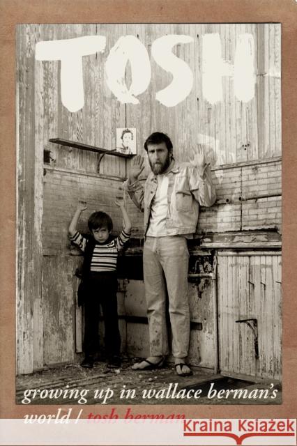 Tosh: Growing Up in Wallace Berman's World  9780872867604 City Lights Books - książka