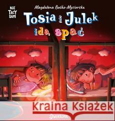 Tosia i Julek idą spać. (Nie) Tacy sami Magdalena Boćko-Mysiorska, Dorota Prończuk 9788381413152 Dwukropek - książka