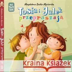 Tosia i Julek przepraszają Magdalena Boćko-Mysiorska, Dorota Prończuk 9788381418683 Dwukropek - książka