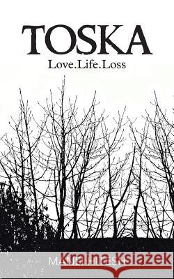 Toska: Love.Life.Loss Hitesh, Mansi 9781482812121 Academic Press - książka