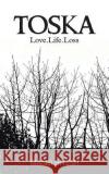 Toska: Love.Life.Loss Hitesh, Mansi 9781482812121 Academic Press