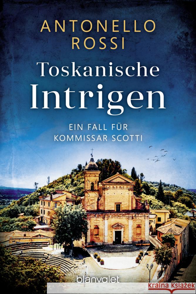 Toskanische Intrigen Rossi, Antonello 9783734113468 Blanvalet - książka