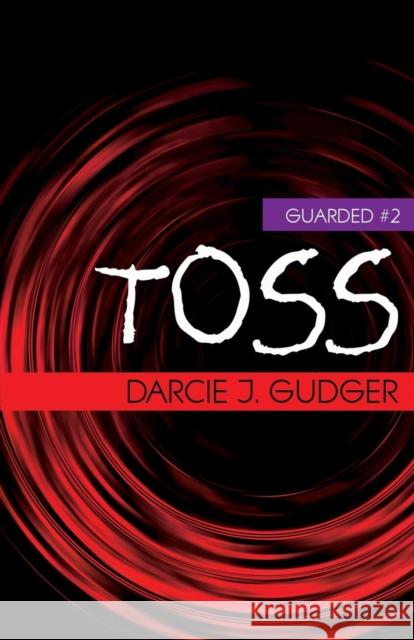 Toss Darcie J. Gudger 9781941291351 Mountainview Books - książka