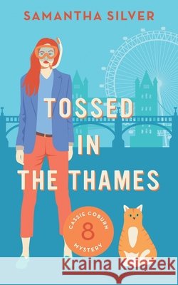 Tossed in the Thames Samantha Silver 9798797556732 Independently Published - książka