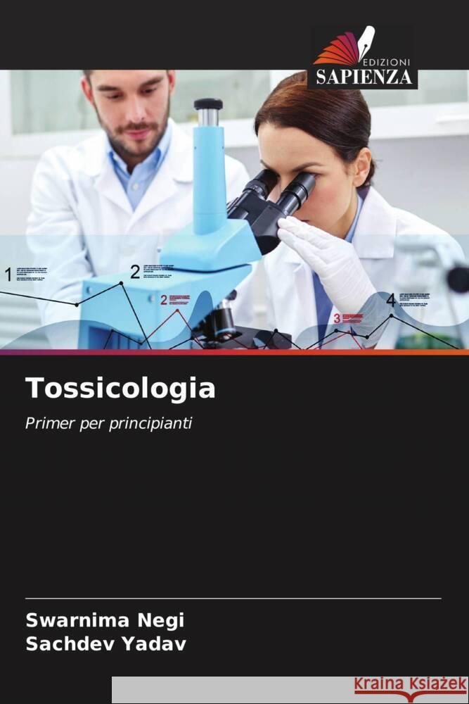 Tossicologia Negi, Swarnima, Yadav, Sachdev 9786204627502 Edizioni Sapienza - książka