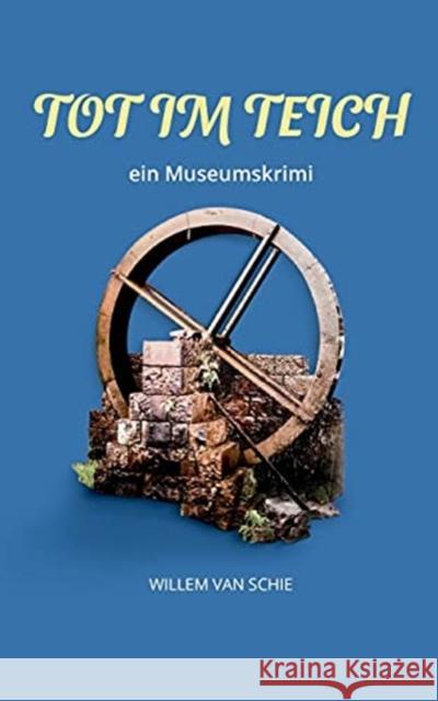 Tot im Teich: ein Museumskrimi Willem Va 9783753401898 Books on Demand - książka