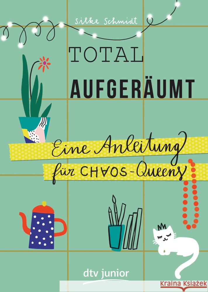 Total aufgeräumt - Eine Anleitung für Chaos Queens Schmidt, Silke 9783423718776 DTV - książka