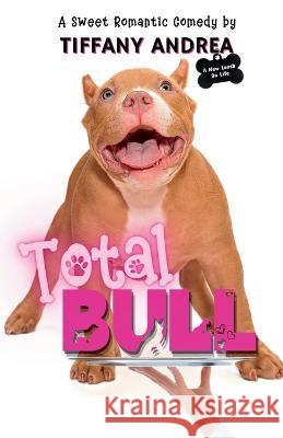 Total Bull Tiffany Andrea   9781990724190 Burden of Proofreading Publishing - książka