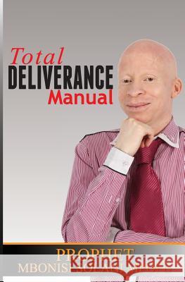Total Deliverance Manual Mbonisi Solani Mpofu 9781543133776 Createspace Independent Publishing Platform - książka