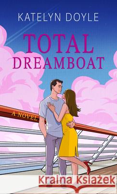 Total Dreamboat Katelyn Doyle 9781420524628 Thorndike Press Large Print - książka