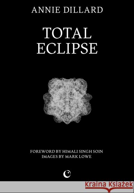 Total Eclipse Annie Dillard 9781068591884 Silver Press - książka